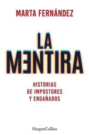 MENTIRA, LA  | 9788491397748 | FERNÁNDEZ VÁZQUEZ, MARTA