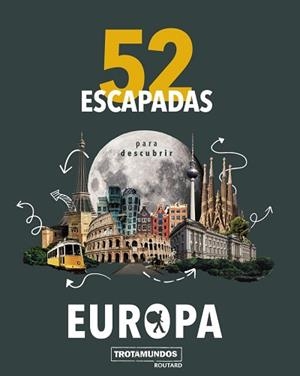 52 ESCAPADAS PARA CONOCER EUROPA | 9788417245191 | GLOAGUEN, PHILIPPE | Llibreria L'Illa - Llibreria Online de Mollet - Comprar llibres online