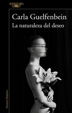 NATURALEZA DEL DESEO, LA | 9788420461250 | GUELFENBEIN, CARLA | Llibreria L'Illa - Llibreria Online de Mollet - Comprar llibres online