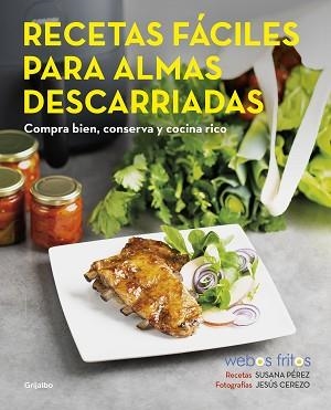 RECETAS FÁCILES PARA ALMAS DESCARRIADAS (WEBOS FRITOS) | 9788418055102 | PÉREZ, SUSANA/CEREZO, JESÚS | Llibreria L'Illa - Llibreria Online de Mollet - Comprar llibres online