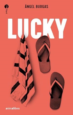 LUCKY | 9788418592898 | BURGAS, ÀNGEL | Llibreria L'Illa - Llibreria Online de Mollet - Comprar llibres online
