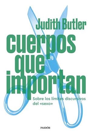 CUERPOS QUE IMPORTAN | 9788449339776 | BUTLER, JUDITH | Llibreria L'Illa - Llibreria Online de Mollet - Comprar llibres online