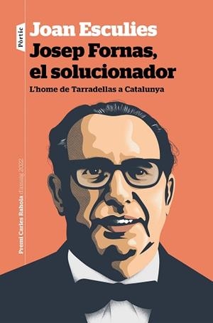 JOSEP FORNAS EL SOLUCIONADOR | 9788498095210 | ESCULIES SERRAT, JOAN | Llibreria L'Illa - Llibreria Online de Mollet - Comprar llibres online