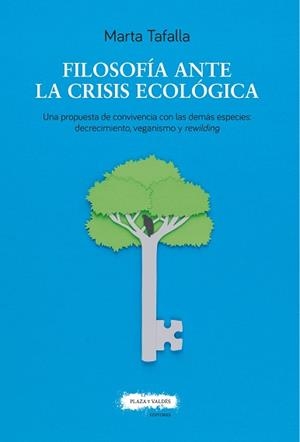 FILOSOFÍA ANTE LA CRISIS ECOLÓGICA | 9788417121563 | TAFALLA GONZÁLEZ, MARTA