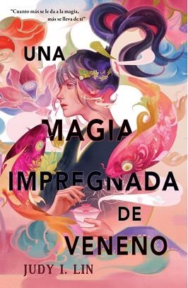 MAGIA IMPREGNADA DE VENENO, UNA | 9788409426294 | LIN, JUDY I. | Llibreria L'Illa - Llibreria Online de Mollet - Comprar llibres online