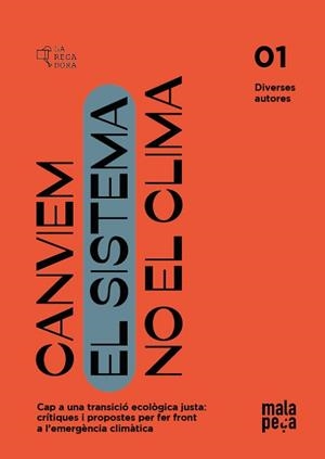 CANVIEM EL SISTEMA NO EL CLIMA | 9788418580512 | VV AA | Llibreria L'Illa - Llibreria Online de Mollet - Comprar llibres online
