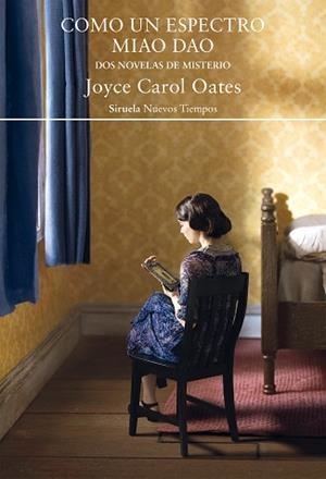 COMO UN ESPECTRO / MIAO DAO | 9788419419071 | OATES, JOYCE CAROL | Llibreria L'Illa - Llibreria Online de Mollet - Comprar llibres online