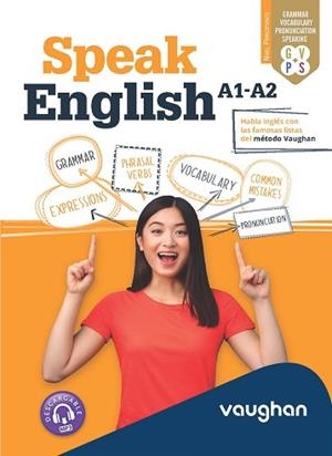 SPEAK ENGLISH A1-A2 | 9788419054173 | MARTÍNEZ FREUND, CLAUDIA/VALLEJO, CARMEN/HOLLLIDAY, XIMENA | Llibreria L'Illa - Llibreria Online de Mollet - Comprar llibres online