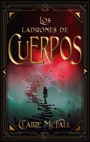 LADRONES DE CUERPOS, LOS | 9788417854614 | MCFALL, CLAIRE | Llibreria L'Illa - Llibreria Online de Mollet - Comprar llibres online