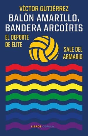 BALÓN AMARILLO BANDERA ARCOÍRIS | 9788448029586 | GUTIÉRREZ, VÍCTOR | Llibreria L'Illa - Llibreria Online de Mollet - Comprar llibres online