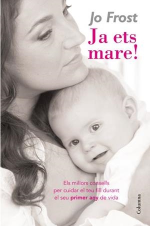 JA ETS MARE! | 9788466409483 | FROST, JO | Llibreria L'Illa - Llibreria Online de Mollet - Comprar llibres online