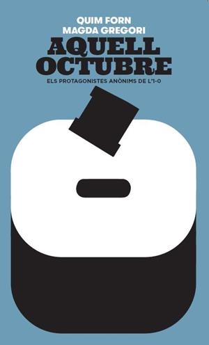 AQUELL OCTUBRE | 9788441232358 | FORN I CHIARIELLO, JOAQUIM/GREGORI BORRELL, MAGDA | Llibreria L'Illa - Llibreria Online de Mollet - Comprar llibres online