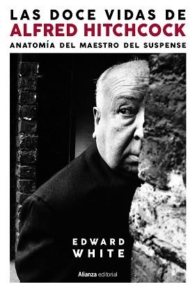 DOCE VIDAS DE ALFRED HITCHCOCK, LAS | 9788413629339 | WHITE, EDWARD | Llibreria L'Illa - Llibreria Online de Mollet - Comprar llibres online