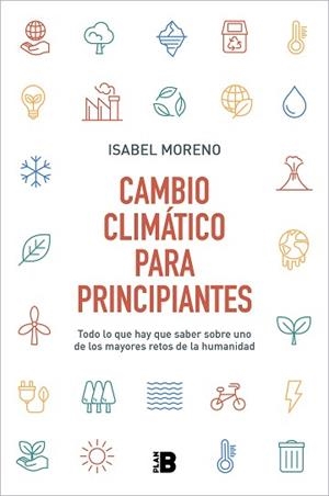 CAMBIO CLIMÁTICO PARA PRINCIPIANTES | 9788417809744 | MORENO, ISABEL | Llibreria L'Illa - Llibreria Online de Mollet - Comprar llibres online