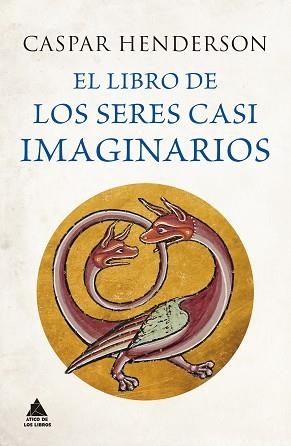 LIBRO DE LOS SERES CASI IMAGINARIOS, EL | 9788418217906 | HENDERSON, CASPAR | Llibreria L'Illa - Llibreria Online de Mollet - Comprar llibres online