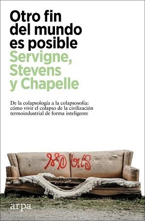 OTRO FIN DEL MUNDO ES POSIBLE | 9788418741630 | SERVIGNE, PABLO/STEVENS, RAPHAE¨L/CHAPELLE, GAUTHIER | Llibreria L'Illa - Llibreria Online de Mollet - Comprar llibres online