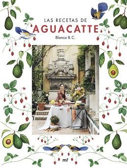 RECETAS DE AGUACATTE, LAS | 9788427050167 | B. C. AGUACATTE, BLANCA | Llibreria L'Illa - Llibreria Online de Mollet - Comprar llibres online