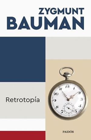 RETROTOPÍA | 9788449340079 | BAUMAN, ZYGMUNT | Llibreria L'Illa - Llibreria Online de Mollet - Comprar llibres online