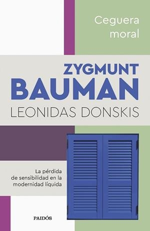 CEGUERA MORAL | 9788449340086 | BAUMAN, ZYGMUNT/DONSKIS, LEONIDAS | Llibreria L'Illa - Llibreria Online de Mollet - Comprar llibres online