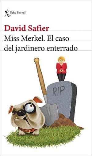 MISS MERKEL. EL CASO DEL JARDINERO ENTERRADO | 9788432241208 | SAFIER, DAVID | Llibreria L'Illa - Llibreria Online de Mollet - Comprar llibres online