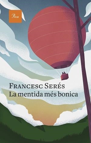 MENTIDA MÉS BONICA, LA | 9788475889757 | SERÉS, FRANCESC | Llibreria L'Illa - Llibreria Online de Mollet - Comprar llibres online