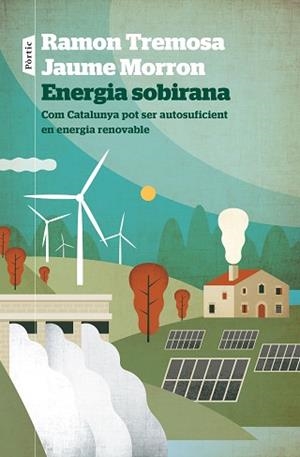 ENERGIA SOBIRANA | 9788498095258 | TREMOSA, RAMON/MORRON, JAUME | Llibreria L'Illa - Llibreria Online de Mollet - Comprar llibres online