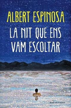 NIT QUE ENS VAM ESCOLTAR, LA | 9788418062087 | ESPINOSA, ALBERT | Llibreria L'Illa - Llibreria Online de Mollet - Comprar llibres online