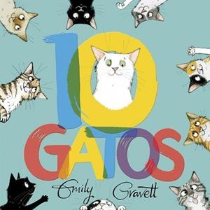 10 GATOS | 9788491455639 | GRAVETT, EMILY | Llibreria L'Illa - Llibreria Online de Mollet - Comprar llibres online