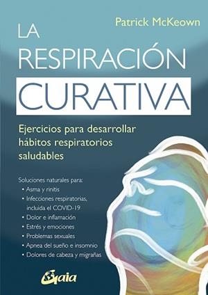 RESPIRACIÓN CURATIVA, LA | 9788484459767 | MCKEOWN, PATRICK | Llibreria L'Illa - Llibreria Online de Mollet - Comprar llibres online