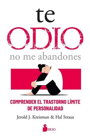 TE ODIO NO ME ABANDONES | 9788419105288 | KREISMAN, JEROLD J./STRAUS, HAL | Llibreria L'Illa - Llibreria Online de Mollet - Comprar llibres online