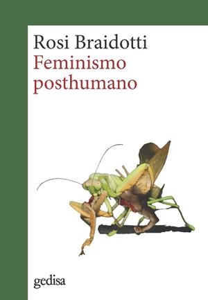 FEMINISMO POSTHUMANO | 9788418914751 | BRAIDOTTI, ROSI | Llibreria L'Illa - Llibreria Online de Mollet - Comprar llibres online