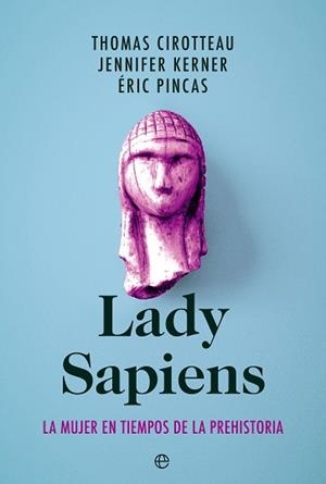 LADY SAPIENS | 9788413843940 | CIROTTEAU, THOMAS/KERNER, JENNIFER/PINCAS, ÉRIC | Llibreria L'Illa - Llibreria Online de Mollet - Comprar llibres online
