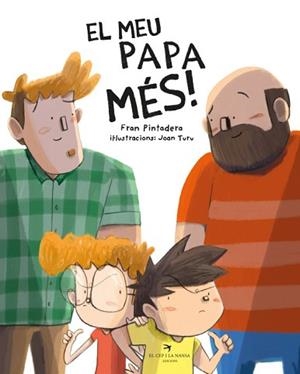 MEU PAPA MÉS, EL | 9788418522604 | PINTADERA, FRAN/TURU SÁNCHEZ, JOAN | Llibreria L'Illa - Llibreria Online de Mollet - Comprar llibres online