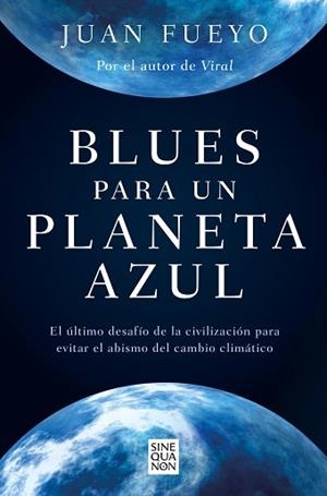 BLUES PARA UN PLANETA AZUL | 9788466672702 | FUEYO, JUAN | Llibreria L'Illa - Llibreria Online de Mollet - Comprar llibres online