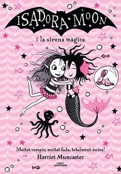 ISADORA MOON I LA SIRENA MAGICA | 9788418915956 | MUNCASTER, HARRIET | Llibreria L'Illa - Llibreria Online de Mollet - Comprar llibres online