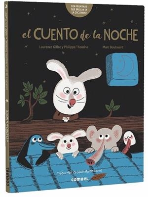 CUENTO DE LA NOCHE, EL | 9788491014072 | GILLOT, LAURENCE/THOMINE, PHILIPPE | Llibreria L'Illa - Llibreria Online de Mollet - Comprar llibres online