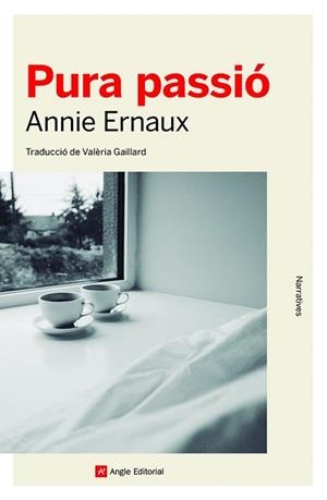 PURA PASSIÓ | 9788419017277 | ERNAUX, ANNIE | Llibreria L'Illa - Llibreria Online de Mollet - Comprar llibres online