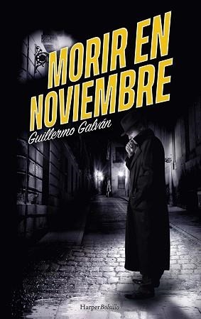 MORIR EN NOVIEMBRE | 9788418623646 | GALVÁN, GUILLERMO | Llibreria L'Illa - Llibreria Online de Mollet - Comprar llibres online
