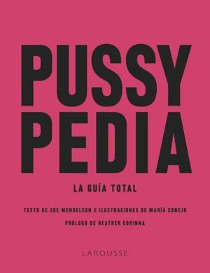 PUSSYPEDIA | 9788419250599 | MENDELSON, ZOE/CONEJO, MARÍA | Llibreria L'Illa - Llibreria Online de Mollet - Comprar llibres online