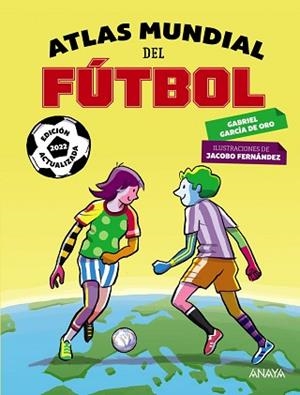 ATLAS MUNDIAL DEL FÚTBOL | 9788414318737 | GARCÍA DE ORO, GABRIEL | Llibreria L'Illa - Llibreria Online de Mollet - Comprar llibres online