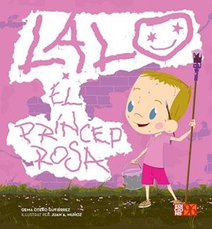 LALO EL PRÍNCEP ROSA | 9788417213121 | OTERO GUTIÉRREZ, GEMA