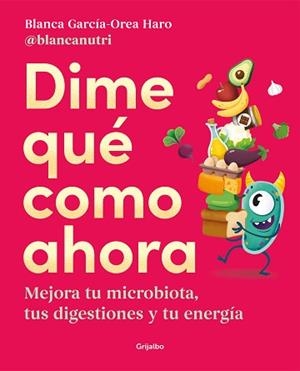 DIME QUÉ COMO AHORA | 9788425362330 | GARCÍA-OREA HARO, BLANCA | Llibreria L'Illa - Llibreria Online de Mollet - Comprar llibres online