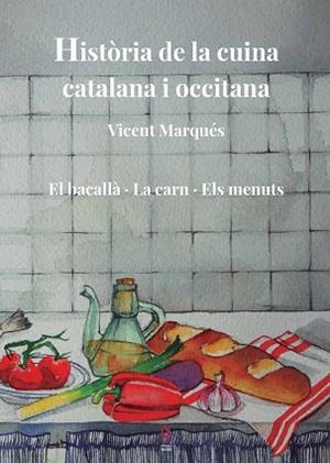 HISTÒRIA DE LA CUINA CATALANA I OCCITANA. VOLUM 5 | 9788412574708 | MARQUÉS, VICENT | Llibreria L'Illa - Llibreria Online de Mollet - Comprar llibres online