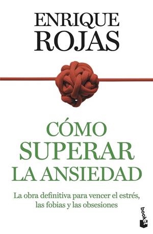 CÓMO SUPERAR LA ANSIEDAD | 9788467067095 | ROJAS, ENRIQUE | Llibreria L'Illa - Llibreria Online de Mollet - Comprar llibres online