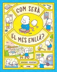 COM SERÀ EL MÉS ENLLÀ? | 9788412504897 | SHINSUKE YOSHITAKE | Llibreria L'Illa - Llibreria Online de Mollet - Comprar llibres online