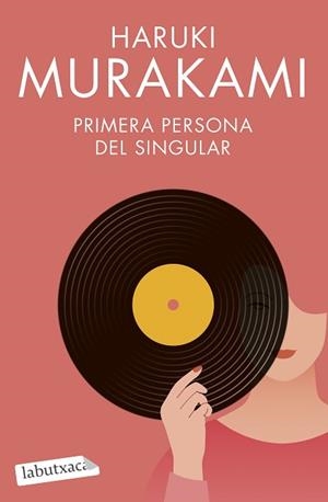PRIMERA PERSONA DEL SINGULAR | 9788419107268 | MURAKAMI, HARUKI | Llibreria L'Illa - Llibreria Online de Mollet - Comprar llibres online