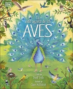 VIDA SECRETA DE LAS AVES, LA | 9780241583357 | LINDO, DAVID | Llibreria L'Illa - Llibreria Online de Mollet - Comprar llibres online