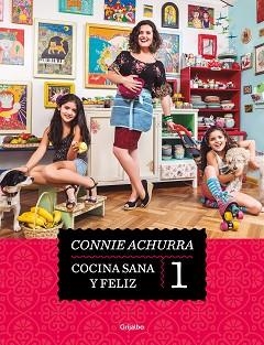 COCINA SANA Y FELIZ | 9788425363856 | ACHURRA, CONNIE | Llibreria L'Illa - Llibreria Online de Mollet - Comprar llibres online