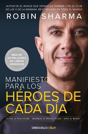 MANIFIESTO PARA LOS HÉROES DE CADA DÍA | 9788466363891 | SHARMA, ROBIN | Llibreria L'Illa - Llibreria Online de Mollet - Comprar llibres online