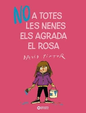 NO A TOTES LES NENES ELS AGRADA EL ROSA | 9788448955687 | PINTOR, DAVID | Llibreria L'Illa - Llibreria Online de Mollet - Comprar llibres online